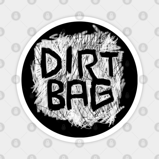 Dirtbag, Dirt Bag Magnet by badlydrawnbabe